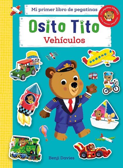 Osito Tito. Mi primer libro de pegatinas. Vehículos | 9788408267133 | Davies, Benji