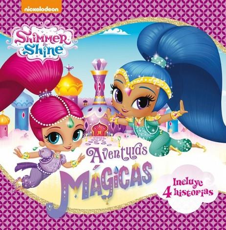 Shimmer Shine. Aventuras mágicas | 9788448849283 | Nickelodeon