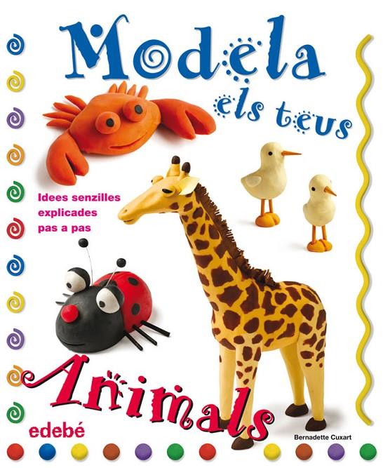 Modela els teus animals | 9788423697915 | Cuxart Picart, Bernadette