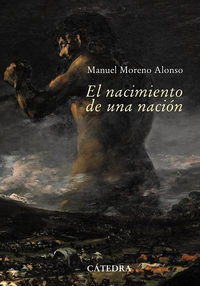 El nacimiento de una nación | 9788437626529 | Manuel Moreno Alonso