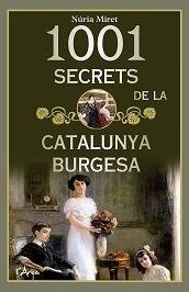 1001 secrets de la Catalunya burgesa | 9788412414912 | Miret, Núria