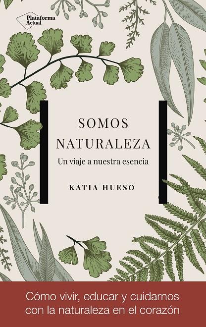 Somos Naturaleza | 9788417002978 | Hueso, Katia