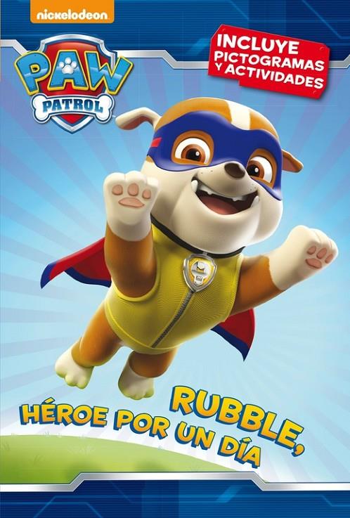 Paw Patrol. Rubble, Héroe por un día | 9788448846312 | Nickelodeon