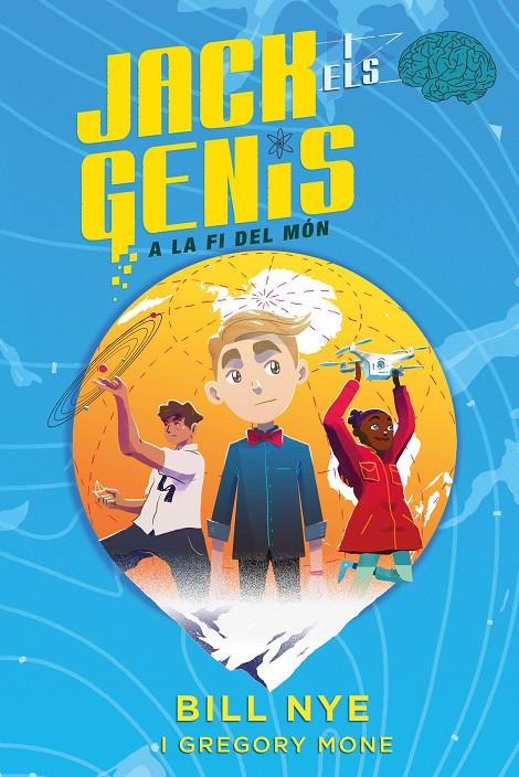 Jack i els Genis: A la fí del món | 9788468338446 | Mone, Gregory/Nye, Bill