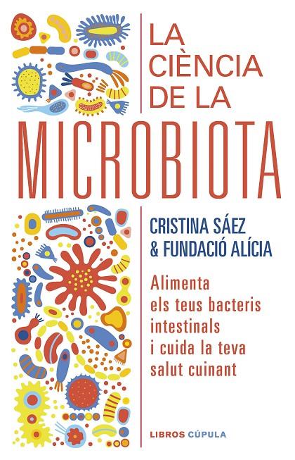 La ciència de la microbiota | 9788448029920 | Fundación Alícia/Saez, Cristina