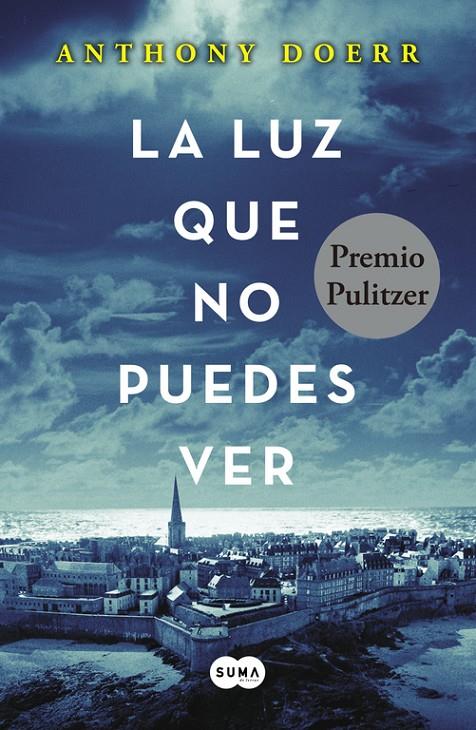 La luz que no puedes ver | 9788483657614 | Anthony Doherr