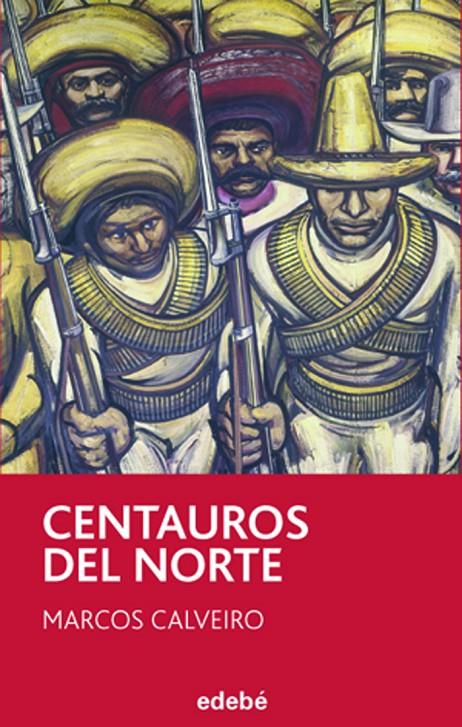 Centauros del Norte | 9788468301570 | Marcos Calveiro