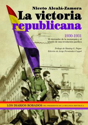 La victoria republicana 1930-1931 | 9788499703343 | Niceto Alcalá-Zamora