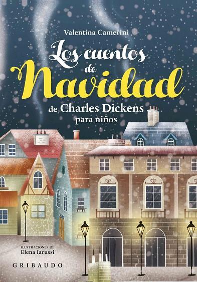 Cuentos de Navidad de Charles Dickens para niños | 9788417127053 | Valentina Camerini