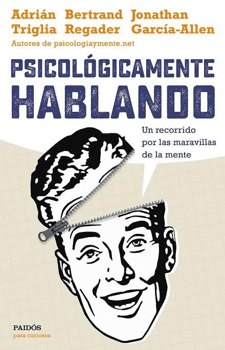 Psicológicamente hablando | 9788449332425 | Triglia, Adrián/García-Allen, Jonathan/Regader, Bertrand