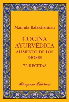 Cocina Ayurvédica. Alimento de los dioses. 72 recetas | 9788478133765 | Balakrishnan, Manjula