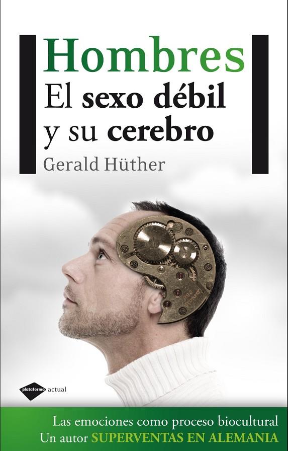 Hombres. El sexo débil y su cerebro | 9788415115236 | Gerald Hüther