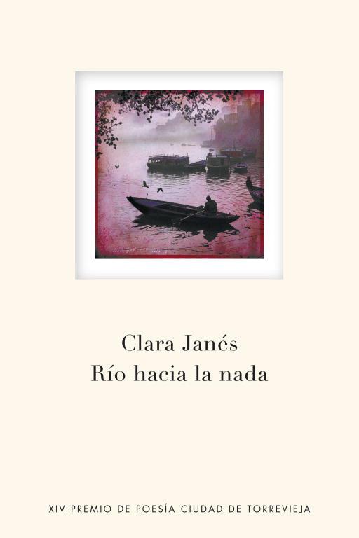 Río hacia la nada | 9788401389993 | Clara Janés