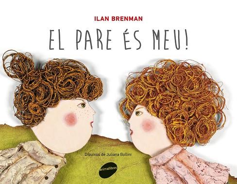 El pare és meu! | 9788415095828 | Ilan Brenman / Juliana Bollini