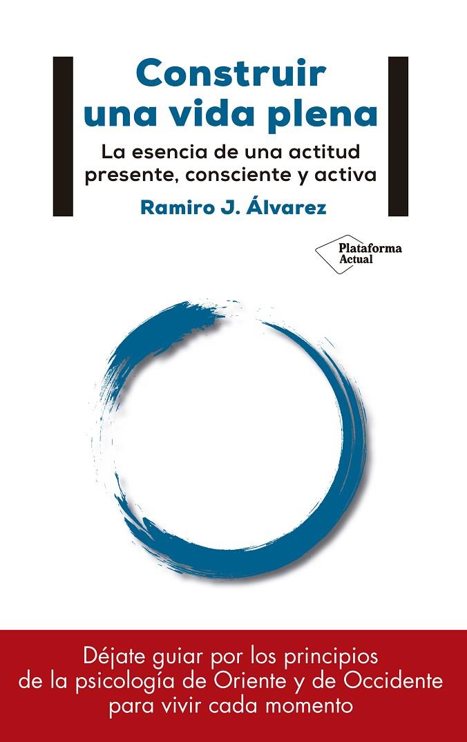 Construir una vida plena | 9788417114886 | Ramiro J. Álvarez