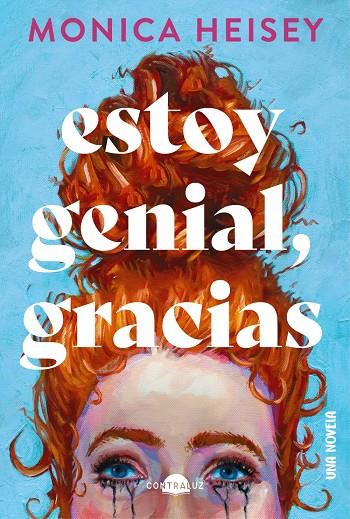 Estoy genial, gracias | 9788418945441 | Heisey, Monica