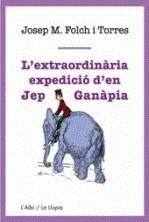 L'extraordinària expedició d'en Jep Ganàpia | 9788489751613 | Josep M. Folch i Torres