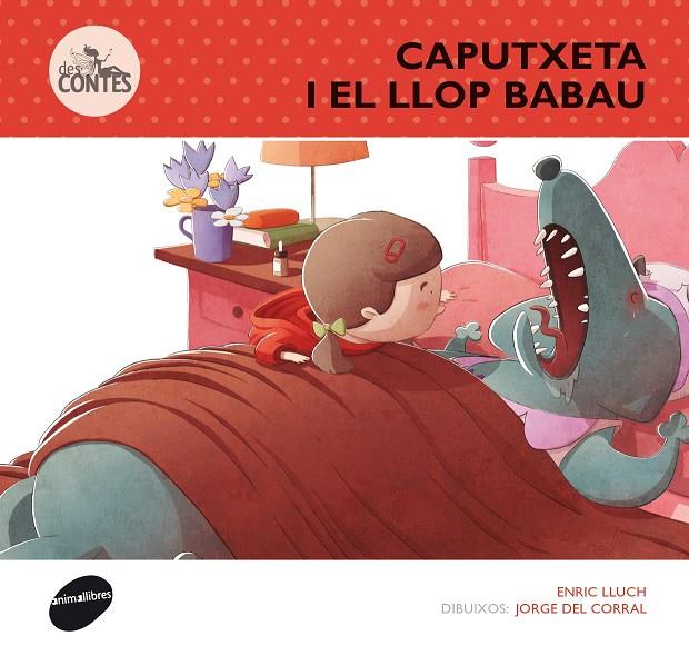 La Caputxeta i el llop babau | 9788415975236 | Enric Lluch - Jorge del Corral