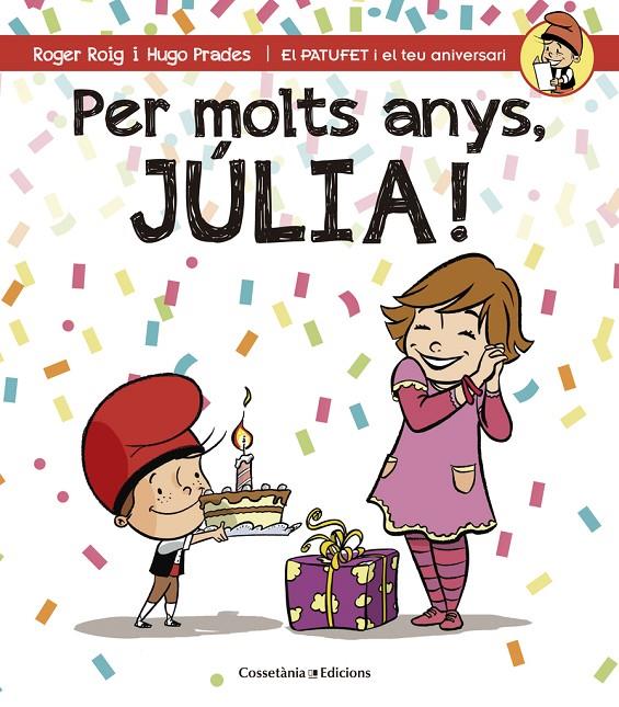 Per molts anys, Julia! | 9788490344408 | Roger Roig / Hugo Prades