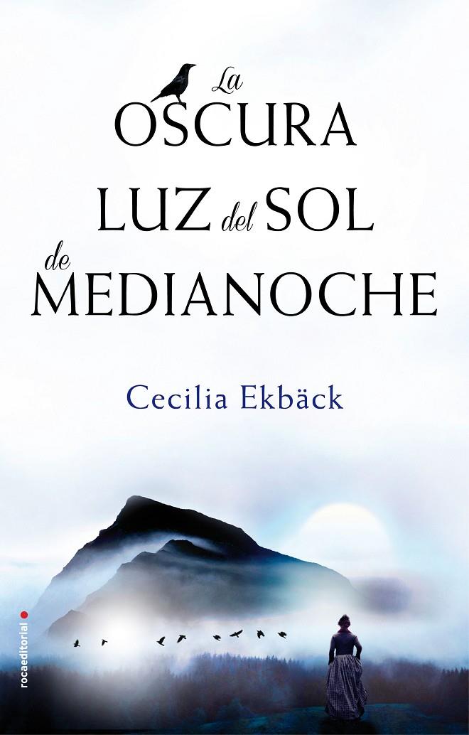 La oscura luz del sol de medianoche | 9788416700622 | Cecilia Ekbäck