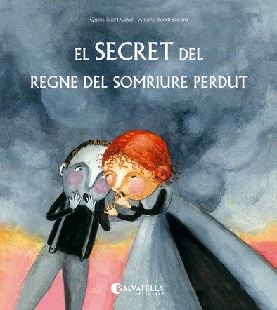 El secret del regne del somriure perdut | 9788417091736 | Ricart Claver, Quima ; Bonell Solsona, Antònia