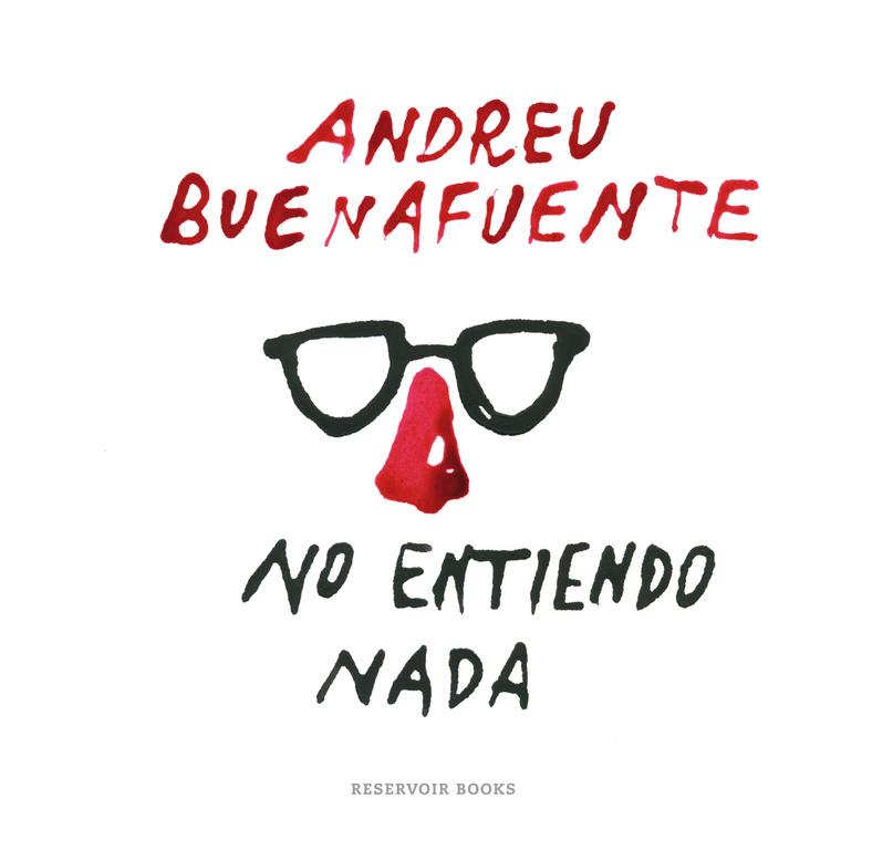 No entiendo nada | 9788416195138 | Andreu Buenafuente