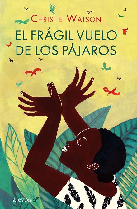 El Frágil vuelo de los pájaros | 9788415608516 | Christie Watson