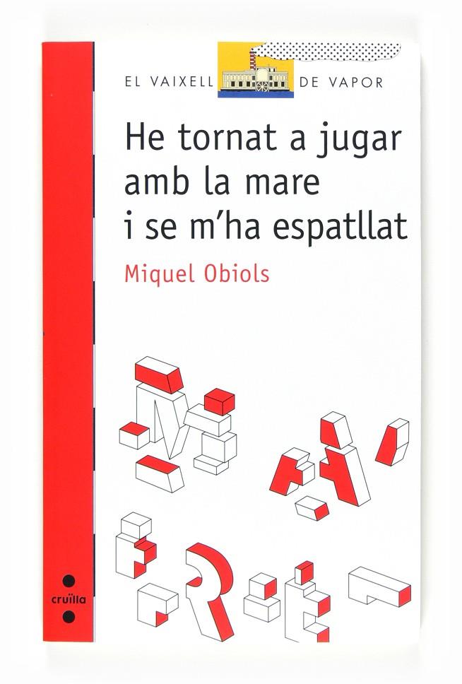 He tornat a jugar amb la mare i se m'ha espatllat | 9788466125468 | Miquel Obiols