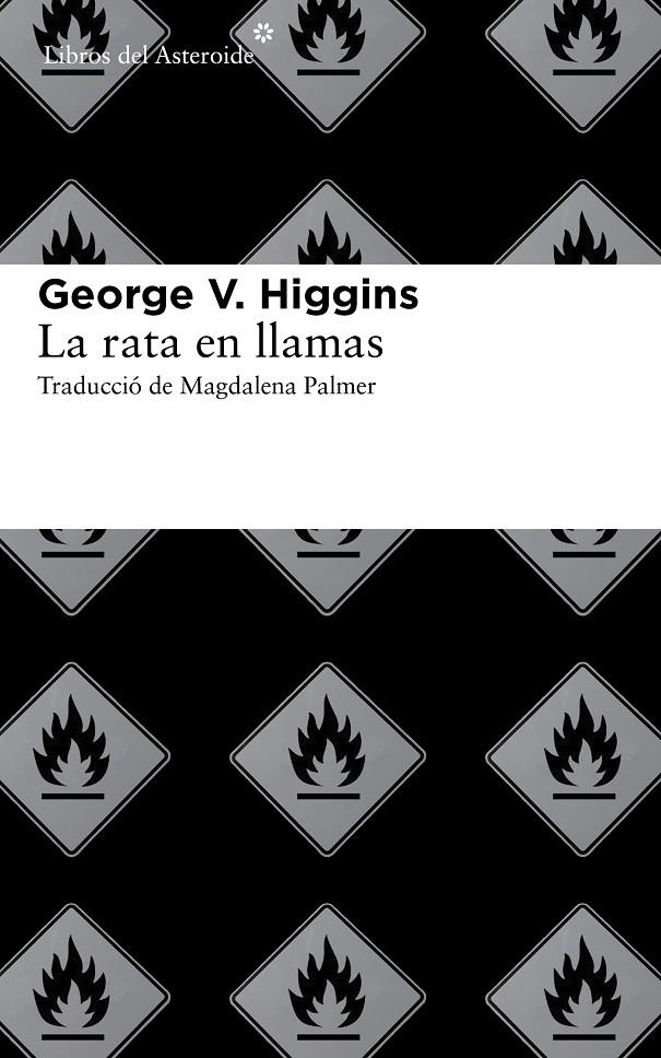 La rata en llamas | 9788415625513 | George V. Higgins