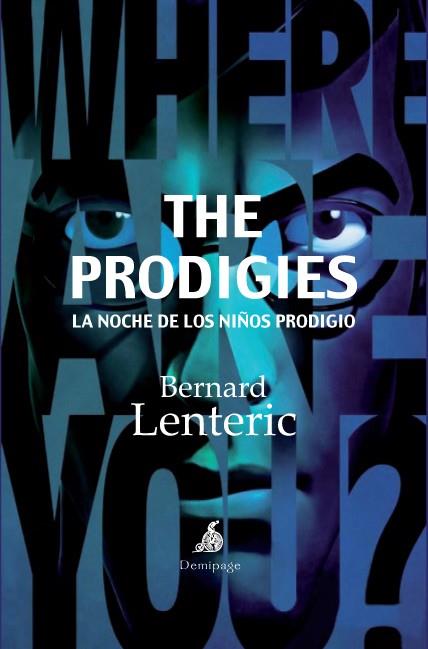 The Prodigies. La noche de los niños prodigio | 9788492719334 | Bernard Lenteric