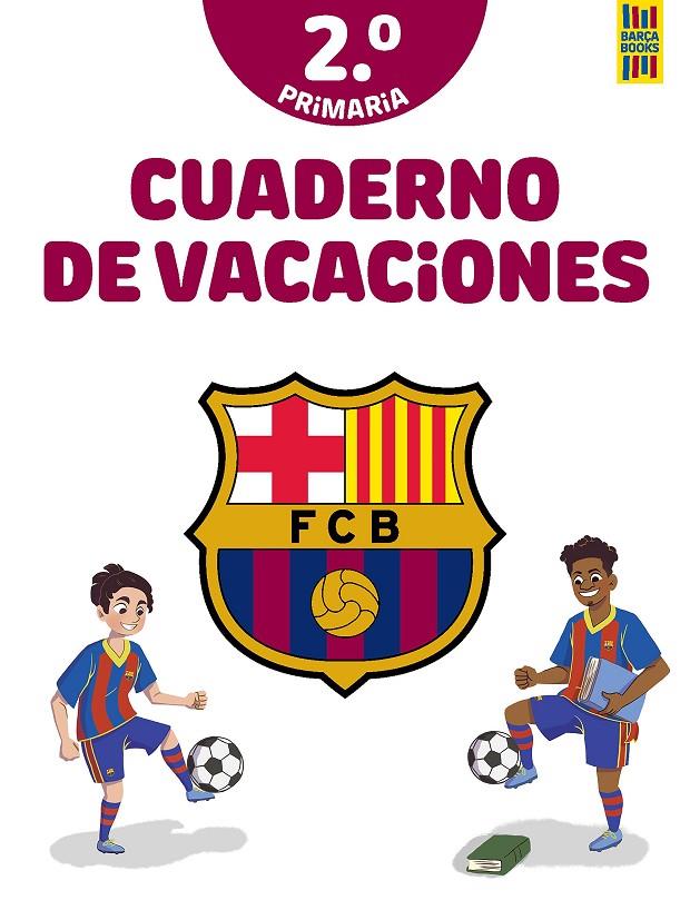 Barça. Cuaderno de vacaciones. 2º de primaria | 9788408253822 | Producto oficial F.C. Barcelona