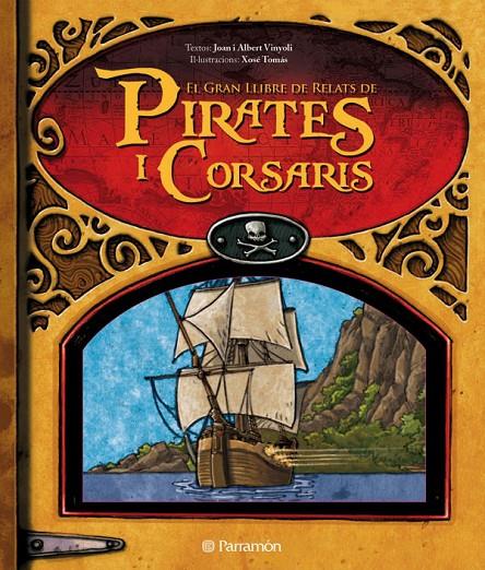 El gran llibre de relats de Pirates i Corsaris | 9788434235342 | Joan i Albert Vinyoli - Xosé Tomás