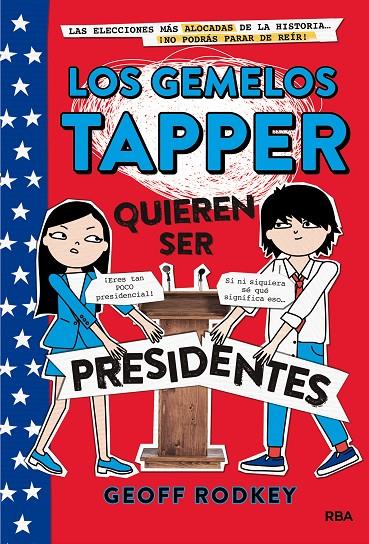 Los gemelos Tapper quieren ser presidentes | 9788427211308 | Geoff Rodkey