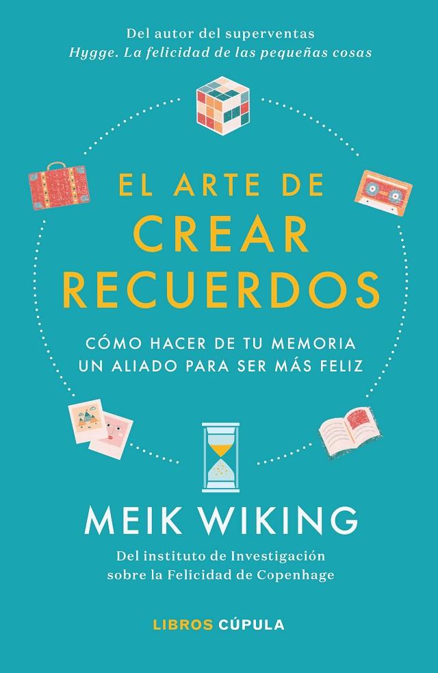 El arte de crear recuerdos | 9788448026455 | Wiking, Meik