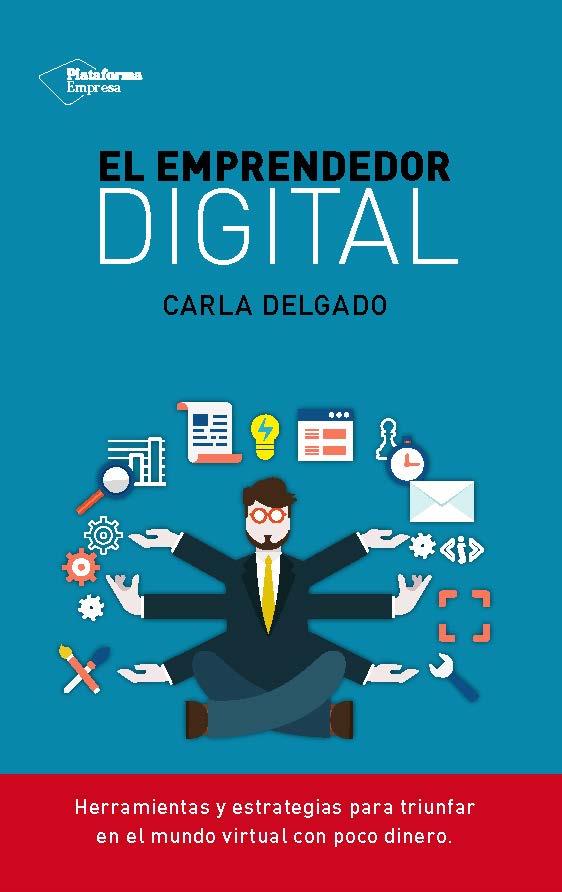 El emprendedor digital | 9788416096510 | Carla Delgado