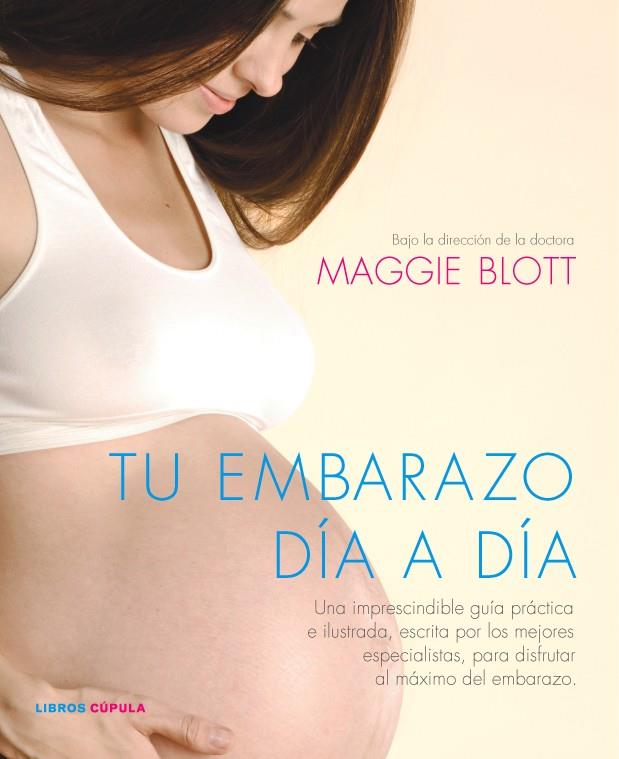 Tu embarazo día a día | 9788448067595 | Maggie Blott