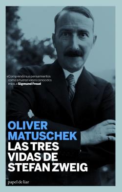 Las tres vidas de Stefan Zweig | 9788493667986 | Oliver Matuschek