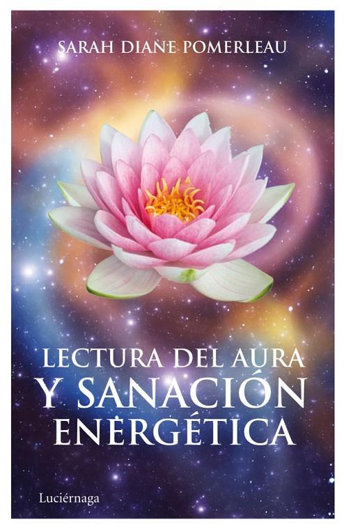 Lectura del aura y sanación energética | 9788492545582 | Sarah Diane Pomerleau