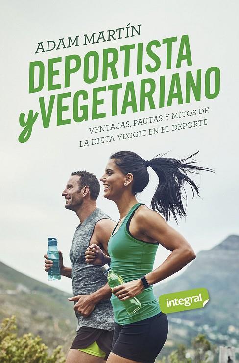 Deportista y vegetariano | 9788491181828 | Martín Skilton, Adam