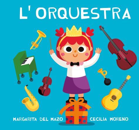 L'Orquestra | 9788418753466 | del Mazo, Margarita/ Moreno, Cecilia