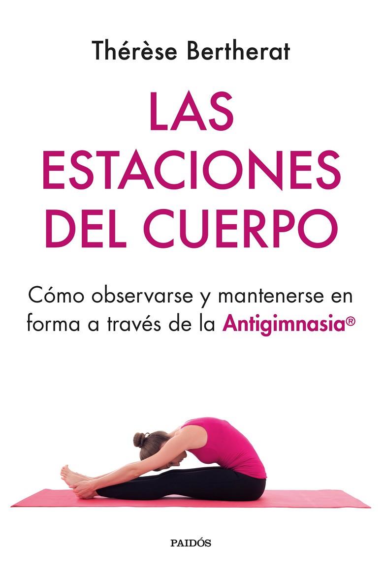 Las estaciones del cuerpo | 9788449339059 | Bertherat, Thérèse