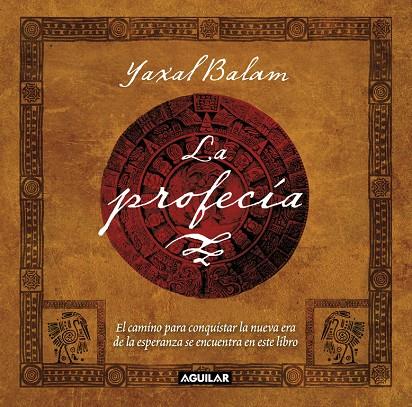 La profecía | 9788403101395 | Yaxal Balam