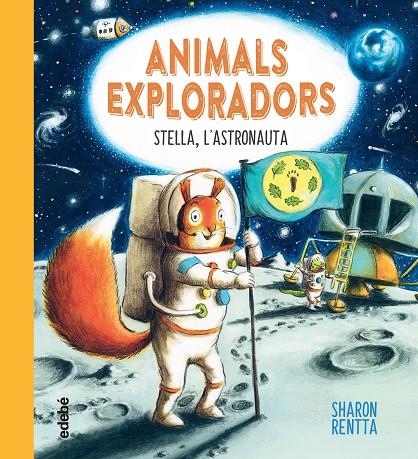 Animals exploradors. Stella, l?'astronauta | 9788468362656 | Rentta, Sharon