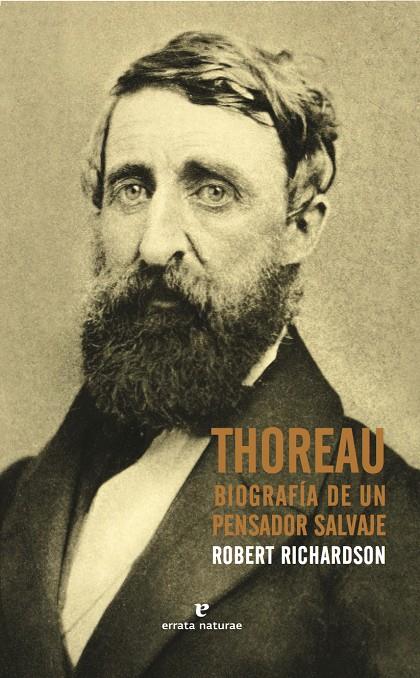 Thoreau. Biografía de un pensador salvaje | 9788416544400 | Robert Richardson