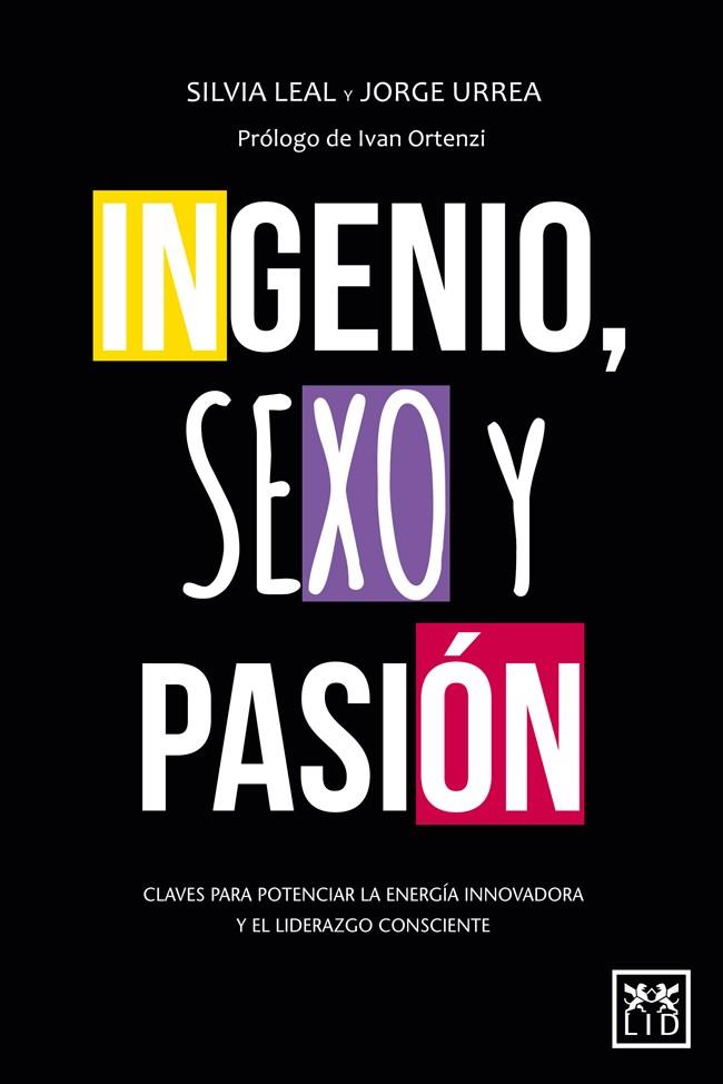 Ingenio, sexo y pasión | 9788483564653 | Silvia Leal - Jorge Urrea