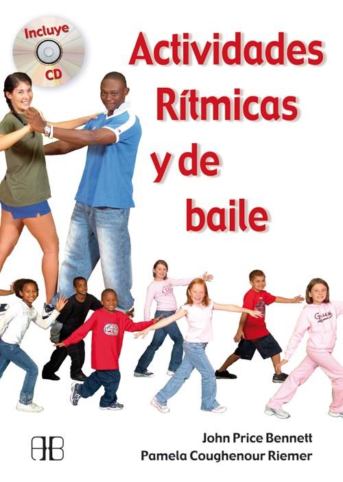 Actividades Rítmicas y de baile | 9788496111752 | John Price Bennett - Pamela Coughenour Riemer