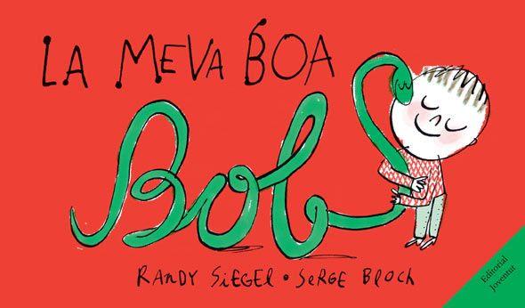 La meva boa Bob | 9788426139924 | Sieger, Randy/Bloch, Serge