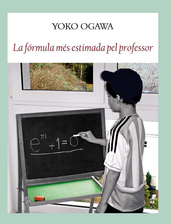 La fòrmula més estimada pel professor | 9788494147593 | Yoko Ogawa