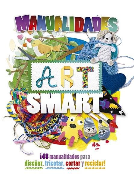 Manualidades Art Smart | 9788428545389 | Jay, Adel/Lowy, Danielle/Powell, Michelle/Torres, Laura