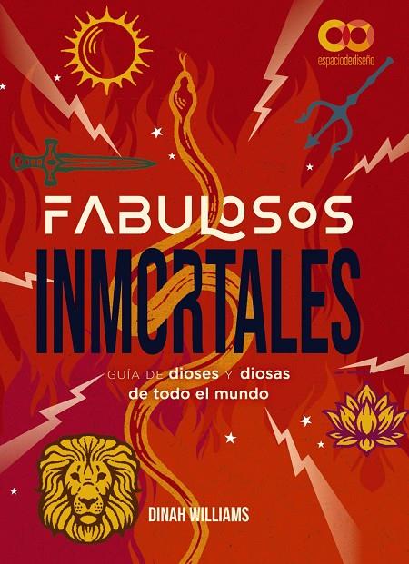 Fabulosos Inmortales. Una guía de dioses y diosas de todo el mundo | 9788441550476 | Dunn Williams, Dinah